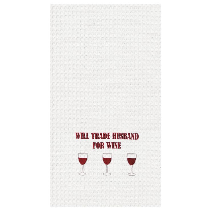 A photo of the "Will Trade Husband For Wine" Kitchen Towel product