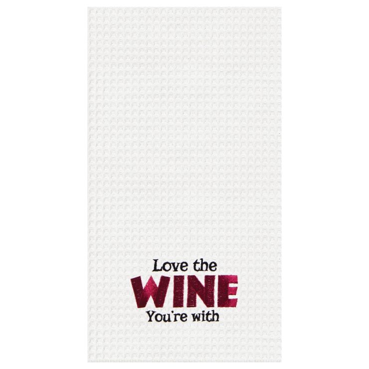 A photo of the "Love The Wine You're With" Kitchen Towel product