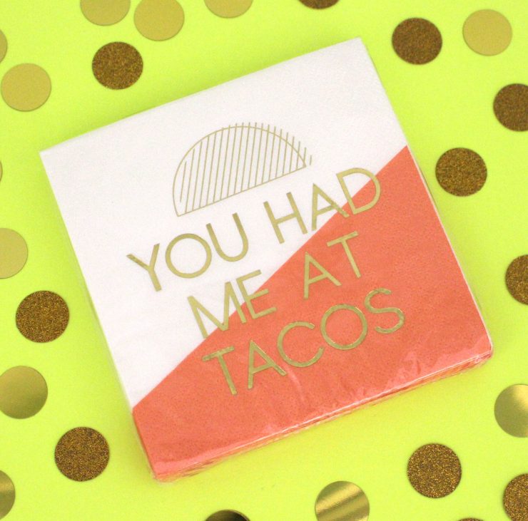 A photo of the You Had Me At Tacos Napkins product