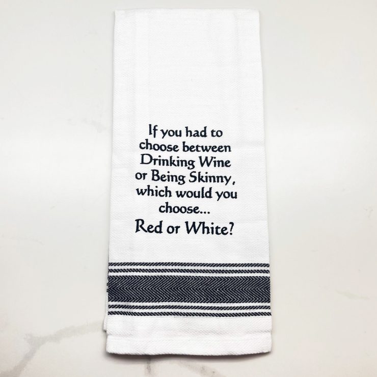A photo of the Drinking Wine or Being Skinny Towel product